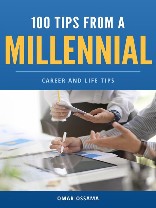 Title details for 100 Tips From a Millennial by Omar Ossama - Available